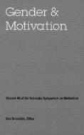 Nebraska Symposium on Motivation, 1997, Volume 45 di Nebraska Symposium edito da University of Nebraska Press
