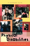 Physical Disabilities di Denise Thornton edito da Scarecrow Press