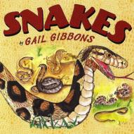 Snakes di Gail Gibbons edito da HOLIDAY HOUSE INC