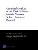 Cost-Benefit Analysis of the 2006 Air Force Materiel Command Test and Evaluation Proposal di Michael R. Thirtle, Michael Boito, Ian P. Cook edito da RAND CORP