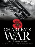 Charley's War (Vol. 9) - Death from Above di Pat Mills edito da Titan Books Ltd