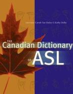 The Canadian Dictionary of ASL edito da University of Alberta Press