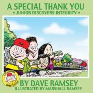 A Special Thank You: Junior Discovers Integrity di Dave Ramsey edito da Ramsey Solutions Inc