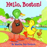 Hello, Boston! di Martha Day Zschock edito da Commonwealth Editions