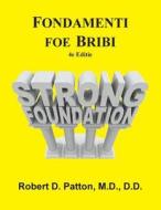 Fondamenti Foe Bribi, 4th Editie di Robert D. Patton edito da Old Paths Publications, Incorporated