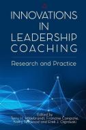 Innovations in Leadership Coaching: Research and Practice di Francine Campone, Kathy Norwood, Erek J. Ostrowski edito da LIGHTNING SOURCE INC