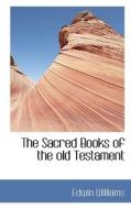 The Sacred Books Of The Old Testament di Edwin Williams edito da Bibliolife