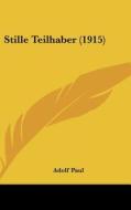 Stille Teilhaber (1915) di Adolf Paul edito da Kessinger Publishing