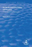 Social Assessment Theory And Practice di Derek Clifford edito da Taylor & Francis Ltd