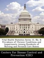 Vital Health Statistics Series 12, No. 8 edito da Bibliogov
