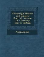 Edinburgh Medical and Surgical Journal, Volume 28 di Anonymous edito da Nabu Press