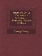 Histoire de La Caricature Antique... - Primary Source Edition edito da Nabu Press