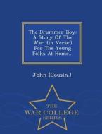 The Drummer Boy di Joh Cousin edito da War College Series