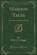 Maroon Tales di Will J Cuppy edito da Forgotten Books