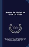 Notes on the Wind-Driven Ocean Circulation di Gerhard Neumann edito da CHIZINE PUBN