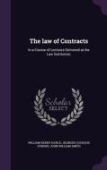 The Law Of Contracts di William Henry Rawle, Jelinger Cookson Symons, John William Smith edito da Palala Press