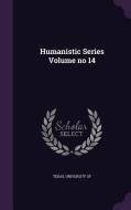 Humanistic Series Volume No 14 edito da Palala Press