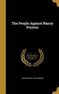 PEOPLE AGAINST NANCY PRESTON di John Antonio 1874 Moroso edito da WENTWORTH PR