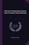 Novum Testamentum Graece Cum Versione Latina Montani di Johannes Leusden edito da CHIZINE PUBN