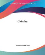 Chivalry di James Branch Cabell edito da Kessinger Publishing Co