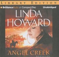 Angel Creek di Linda Howard edito da Brilliance Audio