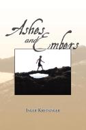 Ashes and Embers di Inger Kretsinger edito da Xlibris