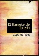 El Hamete De Toledo di Lope de Vega edito da Bibliolife