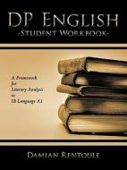 Dp English: Student Workbook di Damian Rentoule edito da Authorhouse