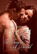 To Desire a Devil di Elizabeth Hoyt edito da Blackstone Audiobooks