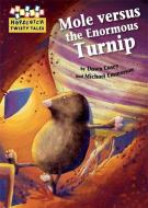 Hopscotch Twisty Tales: Mole Versus the Enormous Turnip di Dawn Casey edito da Hachette Children's Group