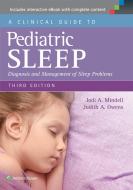 A Clinical Guide to Pediatric Sleep di Jodi A. Mindell edito da Lippincott Williams&Wilki