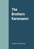 The Brothers Karamazov di Fyodor Dostoyevsky edito da Lulu.com