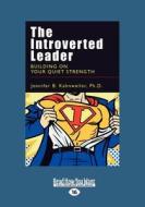 The Introverted Leader (1 Volume Set) di Jennifer B. Kahnweiler edito da Readhowyouwant.com Ltd