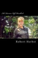 The Russian Wife Handbook di MR Robert P. Herbst edito da Createspace