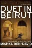 Duet in Beirut: A Thriller di Mishka Ben-David edito da Overlook Press