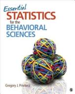 Essential Statistics For The Behavioral Sciences di Gregory J. Privitera edito da Sage Publications Inc