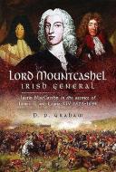 Lord Mountcashel: Irish Jacobite General di D. P. Graham edito da Pen & Sword Books Ltd