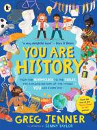 You Are History: From The Alarm Clock To The Toilet, The Amazing History Of The Things You Use Every Day di Greg Jenner edito da Walker Books Ltd