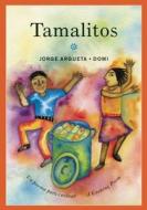 Tamalitos: Un Poema Para Cocinar/A Cooking Poem di Jorge Argueta edito da Groundwood Books
