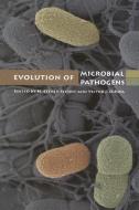 Evolution of Microbial Pathogens di Hank Seifert, Victor J. Dirita edito da American Society for Microbiology