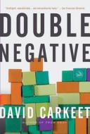Double Negative di David Carkeet edito da OVERLOOK PR
