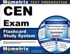 CEN Exam Flashcard Study System: CEN Test Practice Questions and Review for the Certification for Emergency Nursing Examination edito da Mometrix Media LLC