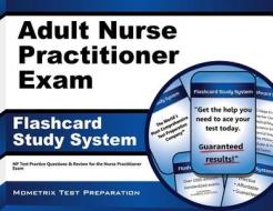 Adult Nurse Practitioner Exam Flashcard Study System: NP Test Practice Questions and Review for the Nurse Practitioner Exam di NP Exam Secrets Test Prep Team edito da Mometrix Media LLC