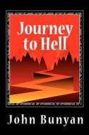 Journey to Hell di John Bunyan edito da Readaclassic.com
