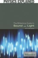 The Britannica Guide to Sound and Light edito da Rosen Education Service