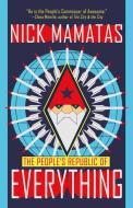 The People's Republic of Everything di Nick Mamatas edito da TACHYON PUBN