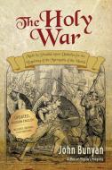 The Holy War: Updated, Modern English. More than 100 Original Illustrations. di John Bunyan edito da ANEKO PR