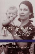 Mothers and Sons di Theodor Kallifatides edito da Other Press (NY)