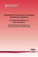 Operational Planning for Emerging Distribution Systems di Anna Stuhlmacher, Chee-Wooi Ten, Lawrence Dilworth edito da Now Publishers Inc