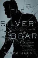 The Silver Bear di Derek Haas edito da PEGASUS BOOKS